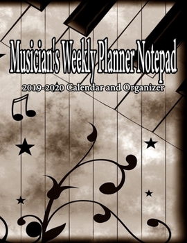Paperback Musician's Weekly Planner Notepad: 2019-2020 Calendar and Organizer Book