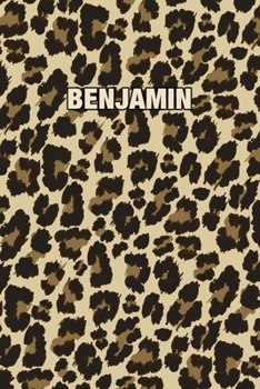Benjamin: Personalized Notebook - Leopard Print Notebook (Animal Pattern). Blank College Ruled (Lined) Journal for Notes, Journaling, Diary Writing. Wildlife Theme Design with Your Name