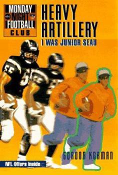 NFL Monday Night Football Club: Heavy Artillery - Book #4: I Was Junior Seau (Monday Night Football Club, No 4)