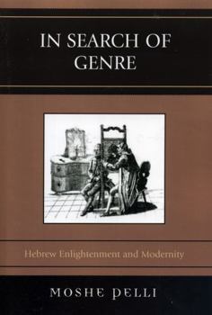 Paperback In Search of Genre: Hebrew Enlightenment and Modernity Book