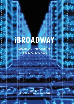 Paperback IBROadway: Musical Theatre in the Digital Age Book