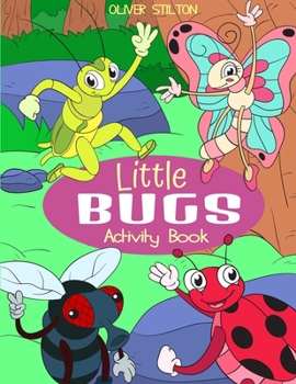 Paperback Little Bugs Activity Book: The Perfect Book for Never-Bored Kids. A Funny Workbook with Word Search, Rewriting Dots Exercises, Word to Picture Ma Book