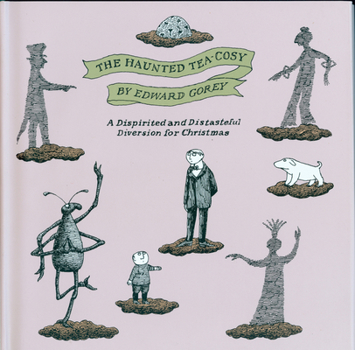 Hardcover The Haunted Tea-Cosy: A Dispirited and Distasteful Diversion for Christmas Book