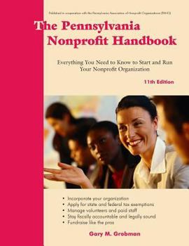 Paperback The Pennsylvania Nonprofit Handbook: Everything You Need to Know to Start and Run Your Nonprofit Organization Book