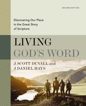 Hardcover Living God's Word, Second Edition: Discovering Our Place in the Great Story of Scripture Book
