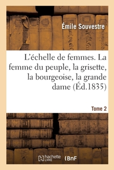 Paperback L'Échelle de Femmes. Tome 2 [French] Book