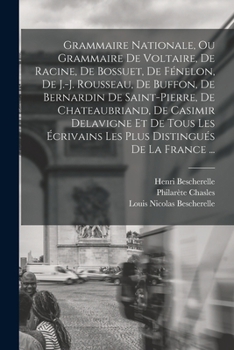 Paperback Grammaire Nationale, Ou Grammaire De Voltaire, De Racine, De Bossuet, De Fénelon, De J.-j. Rousseau, De Buffon, De Bernardin De Saint-pierre, De Chate [French] Book