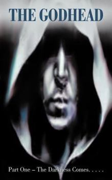 Paperback The Godhead: Part One - The Darkness Comes... Book