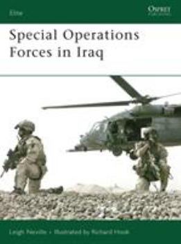 Special Operations Forces in Iraq (Elite) - Book #170 of the Osprey Elite