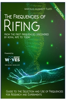 Paperback The Frequencies of Rifing: Electromagnetic devices and frequencies for care and well-being Book