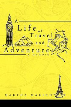 Paperback A Life of Travel and Adventure Book