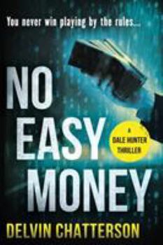 Paperback No Easy Money: You never win playing by the rules. Book