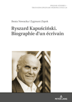 Hardcover Ryszard Kapu&#347;ci&#324;ski. Biographie d'Un Écrivain [French] Book