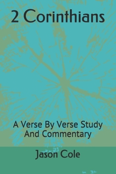Paperback 2 Corinthians: A Verse By Verse Study And Commentary Book