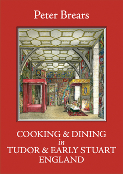 Hardcover Cooking & Dining in Tudor & Early Stuart England Book