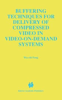 Paperback Buffering Techniques for Delivery of Compressed Video in Video-On-Demand Systems Book