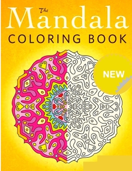 The Mandala Coloring Book: An Adult Coloring Book with Relaxing Mandalas Coloring Pages