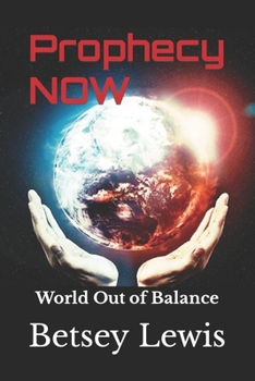 Paperback Prophecy Now: World Out of Balance Book