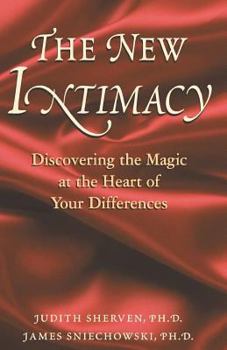 Paperback The New Intimacy: Discovering the Magic at the Heart Of Your Differences Book