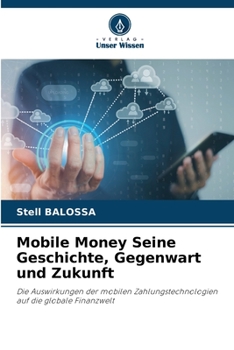 Paperback Mobile Money Seine Geschichte, Gegenwart und Zukunft [German] Book