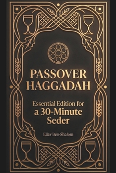 Paperback Passover Haggadah: Essential Edition for a 30-Minute Seder [LARGE PRINT] Book