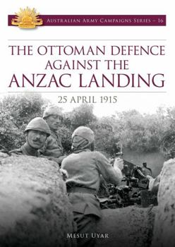 Paperback Ottoman Defence Against the Anzac Landing Book