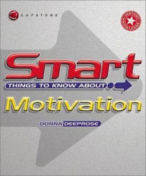 Paperback Smart Things to Know About Motivation (Smart Things to Know About Stay Smart!) Book