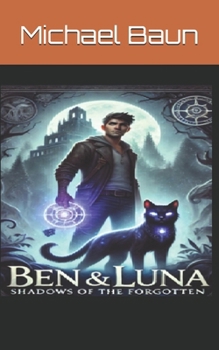 Paperback Ben and Luna Shadows of the Forgotten Book