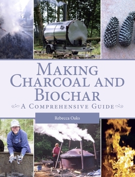 Paperback Making Charcoal and Biochar: A Comprehensive Guide Book