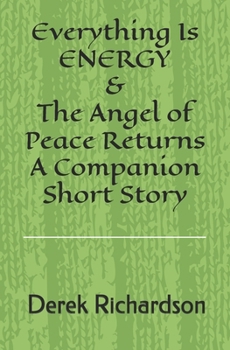 Paperback Everything is Energy: The Angel Of Peace Returns Book
