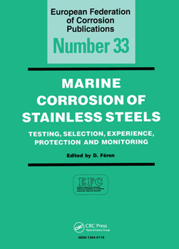 Hardcover Marine Corrosion of Stainless Steels: Testing, Selection, Experience, Protection and Monitoring Book