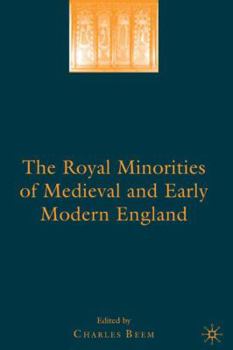 Hardcover The Royal Minorities of Medieval and Early Modern England Book