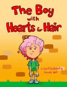 Paperback The Boy with Hearts for Hair Book