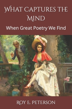Paperback What Captures the Mind: When Great Poetry We Find Book