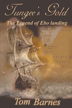 Paperback Tungee's Gold: The Legend of Ebo Landing Book