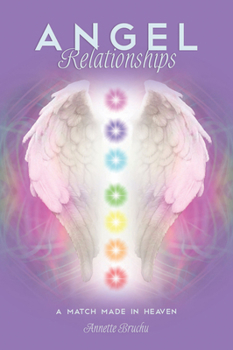 Paperback Angel Relationships: A Match Made in Heaven Book