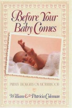 Hardcover Before Your Baby Comes: Parent's Thoughts on Motherhood Book