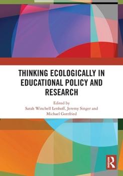 Paperback Thinking Ecologically in Educational Policy and Research Book