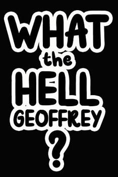 Paperback What the Hell Geoffrey?: College Ruled Composition Book