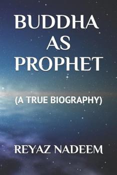 Paperback Buddha as Prophet: (A True Biography) Book