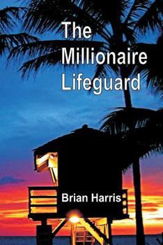 Paperback The Millionaire Lifeguard: The Secret Book