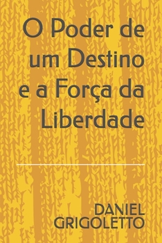 Paperback O Poder de um Destino e a Força da Liberdade [Portuguese] Book