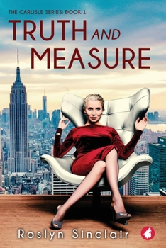 Truth and Measure - Book #1 of the Carlisle