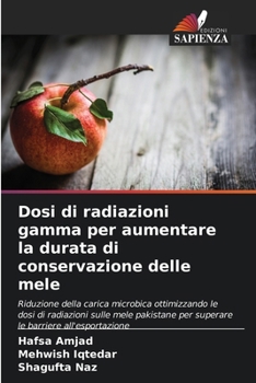 Paperback Dosi di radiazioni gamma per aumentare la durata di conservazione delle mele [Italian] Book