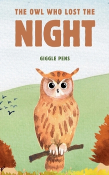 Paperback The Owl Who Lost the Night Book