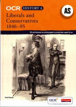 Paperback OCR A Level History a: Liberals and Conservatives, 1846-1895 Book