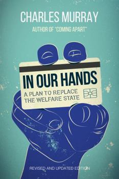 Paperback In Our Hands: A Plan to Replace the Welfare State Book