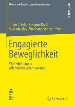 Paperback Engagierte Beweglichkeit: Weiterbildung in Öffentlicher Verantwortung [German] Book