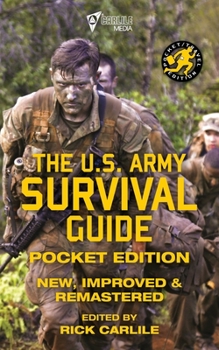 Paperback The US Army Survival Guide - Pocket Edition: New, Improved and Remastered Book