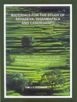 Hardcover Materials for the Study of Aryadeva, Dharmapala and Chandrakirti Book